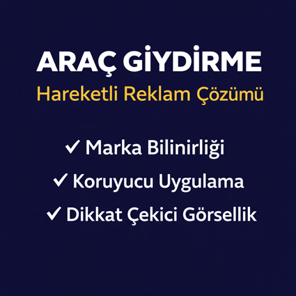 Araç Giydirme Nedir? Araç Reklam Kaplama Neden En Etkili Tanıtım Yöntemidir?